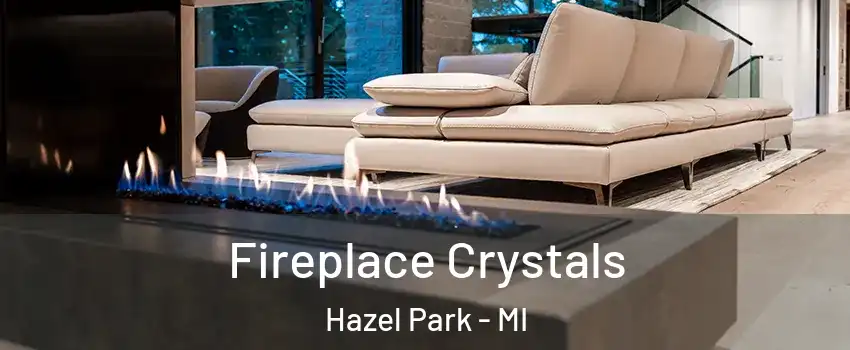  Fireplace Crystals Hazel Park - MI