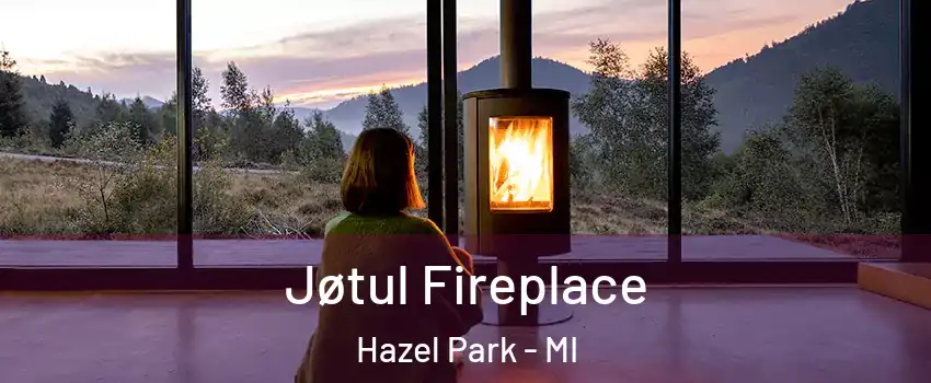  Jøtul Fireplace Hazel Park - MI