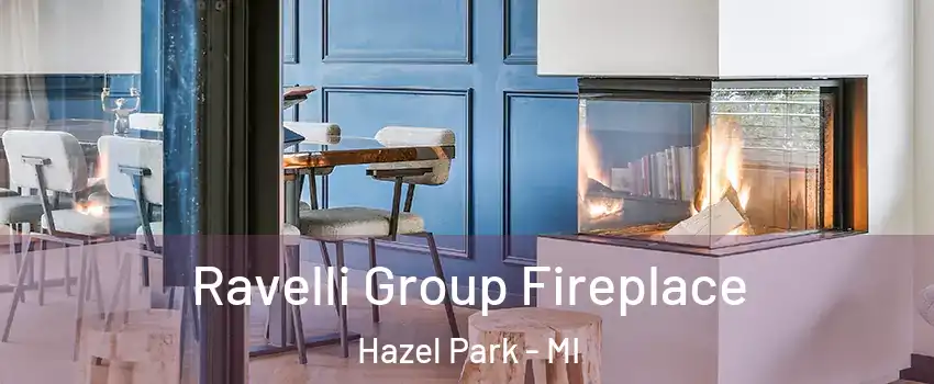  Ravelli Group Fireplace Hazel Park - MI